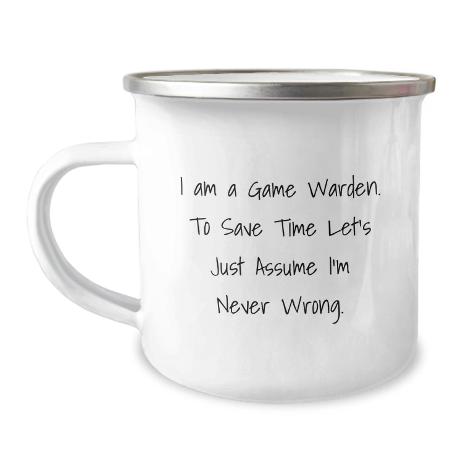 Game Warden Mugs, Funny Camping Mug, 'I Am A Game Warden. To Save Time Let's Just Assume I'm Never Wrong.' Gifts for Men, Family, Friends, Coworkers, Unique Graduation Presents - The Buy Boom