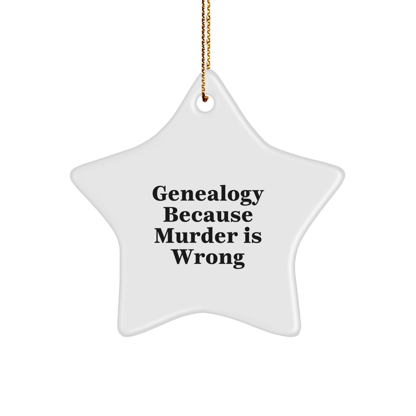 Genealogy Enthusiasts Delight, Funny Quote, White Star Ornament Gifts from Family for Christmas - The Buy Boom