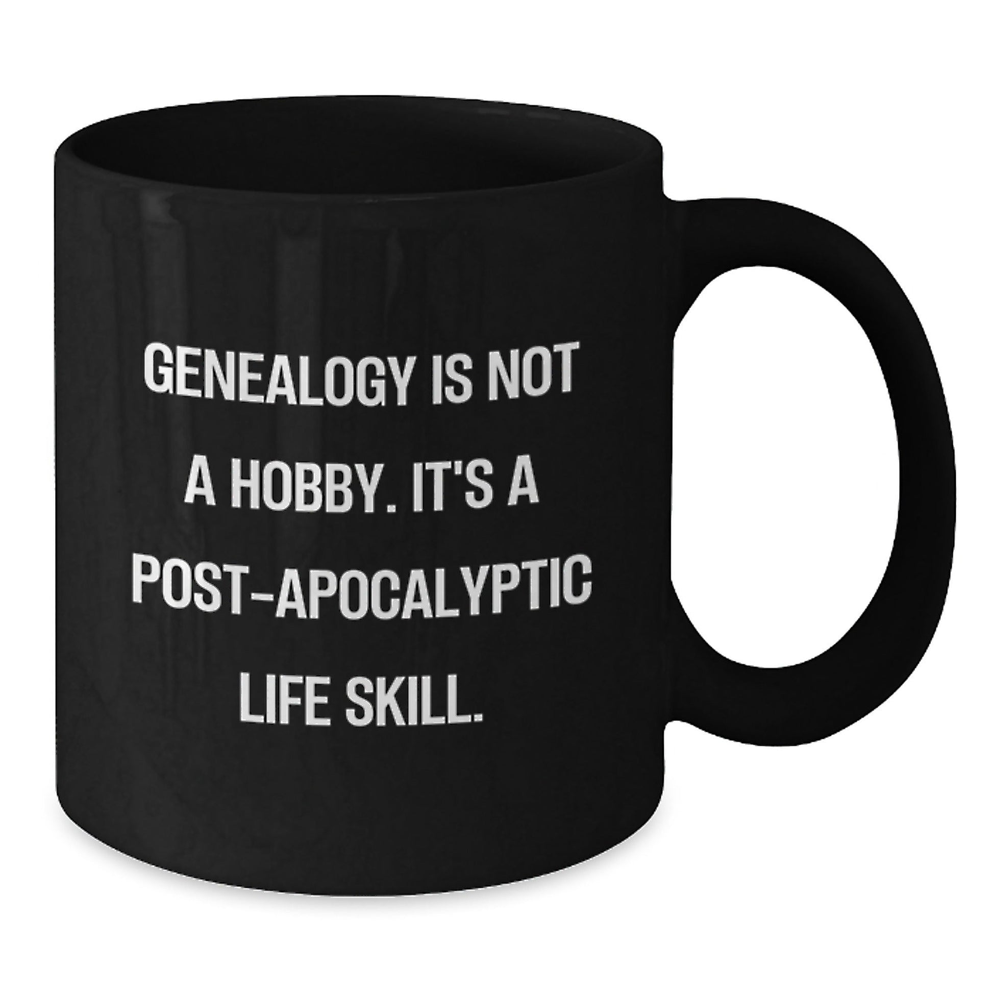 Genealogy Enthusiasts Gifts, Funny Quotes on Black Coffee Mugs for Graduation, 'Genealogy Is Not A Hobby. It's A Post - apocalyptic Life Skill.' for Men, Women, Family, and Friends - The Buy Boom