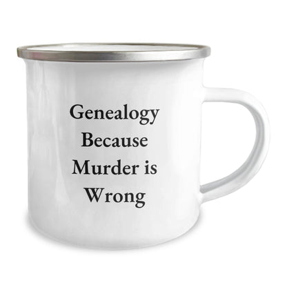 Genealogy Gifts from Family - Camping Mug for Graduation, Funny Quote 'Genealogy Because Murder Is Wrong' for Genealogy Enthusiasts, Gifts for Genealogy Lovers by Friends or Family - The Buy Boom