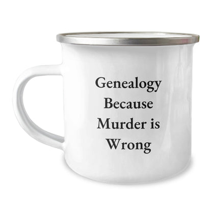 Genealogy Gifts from Family - Camping Mug for Graduation, Funny Quote 'Genealogy Because Murder Is Wrong' for Genealogy Enthusiasts, Gifts for Genealogy Lovers by Friends or Family - The Buy Boom