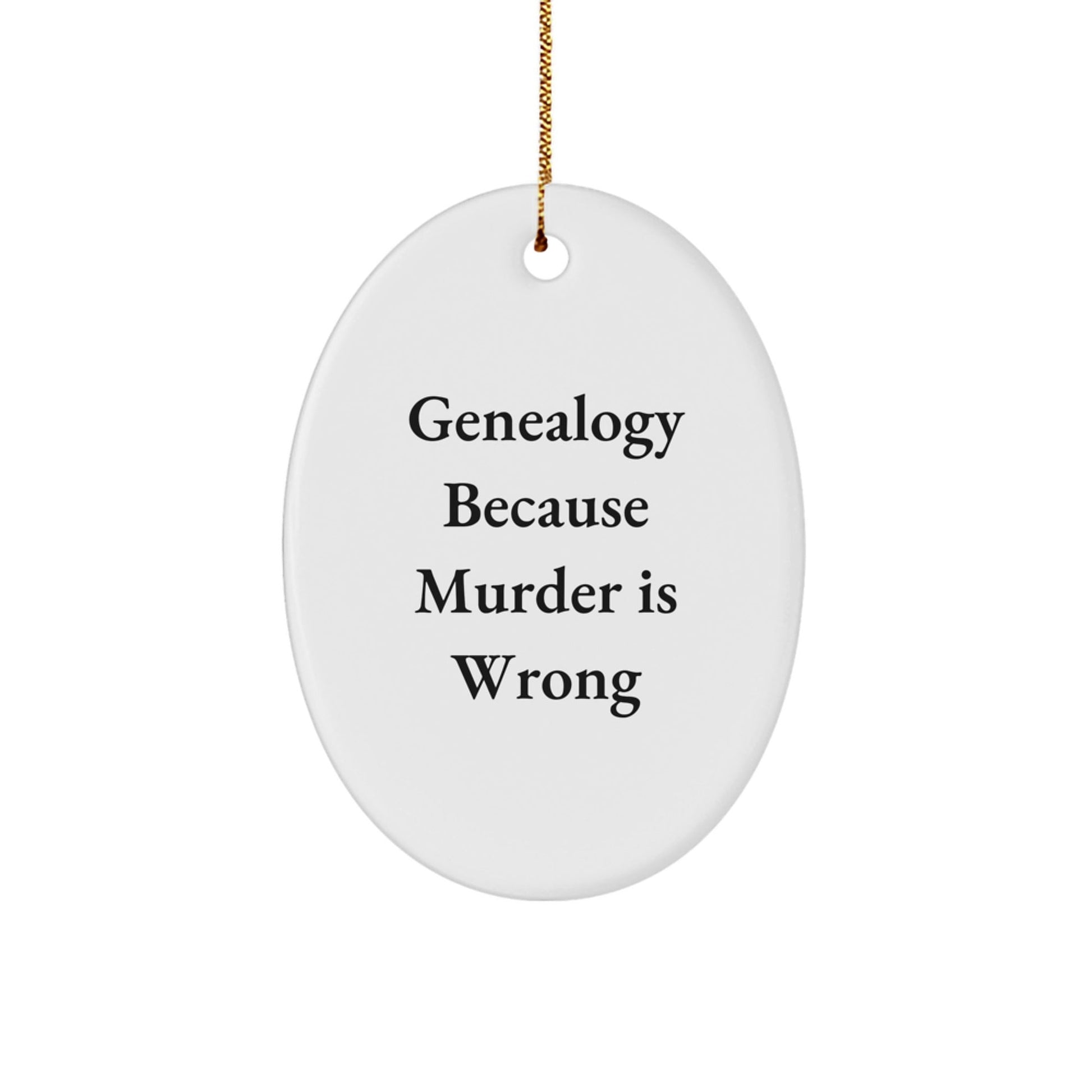 Genealogy Oval Ornament, Funny Quote Gifts, Christmas Unique Gifts from Family to Genealogy Enthusiasts - The Buy Boom