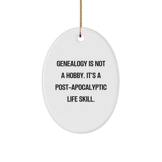Genealogy Post - apocalyptic Life Skill Oval Ornament Gifts for Women from Family, Funny Quote, Christmas Unique Oval - The Buy Boom