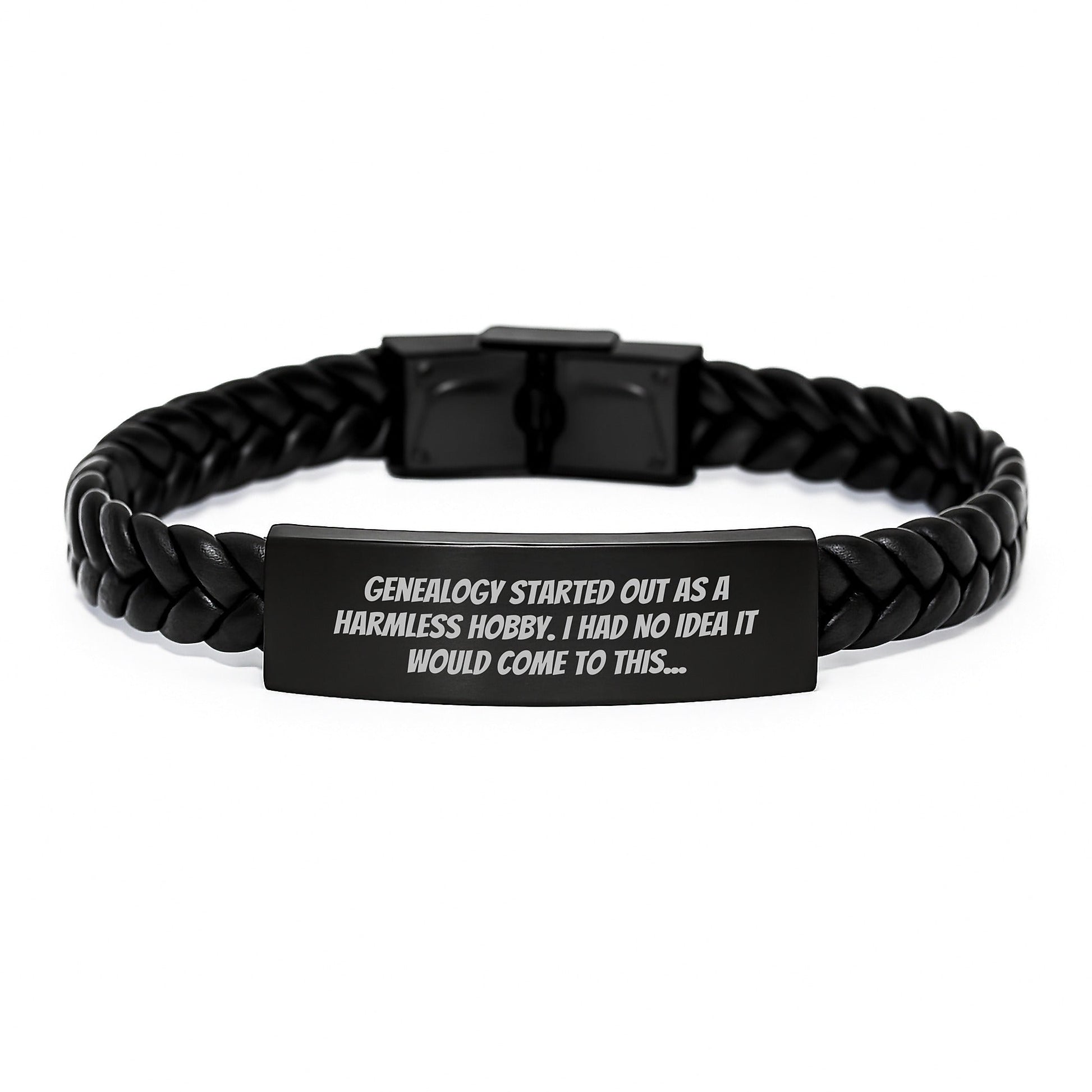 Genealogy Started Out As A Harmless Hobby, Funny Quote Interlaced Leather Bracelet Gifts from Men, Women, Friends, Coworkers, Family to Genealogy Enthusiasts, Unique Christmas Unique Gifts - The Buy Boom