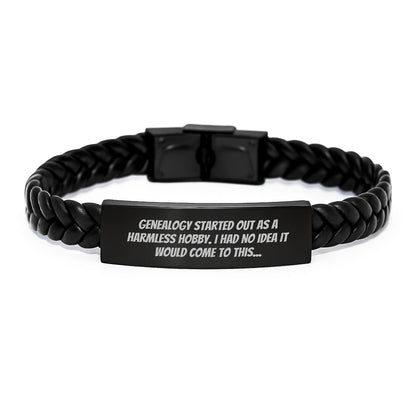Genealogy Started Out As A Harmless Hobby, Funny Quote Interlaced Leather Bracelet Gifts from Men, Women, Friends, Coworkers, Family to Genealogy Enthusiasts, Unique Christmas Unique Gifts - The Buy Boom