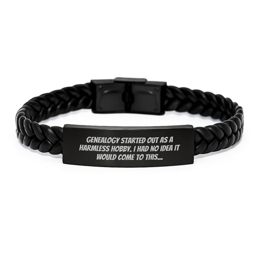 Genealogy Started Out As A Harmless Hobby, Funny Quote Interlaced Leather Bracelet Gifts from Men, Women, Friends, Coworkers, Family to Genealogy Enthusiasts, Unique Christmas Unique Gifts - The Buy Boom