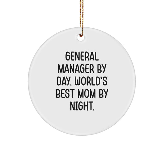 General Manager Gifts - Funny Quote Circle Ornament for Christmas - Gifts from Mom to General Manager - The Buy Boom