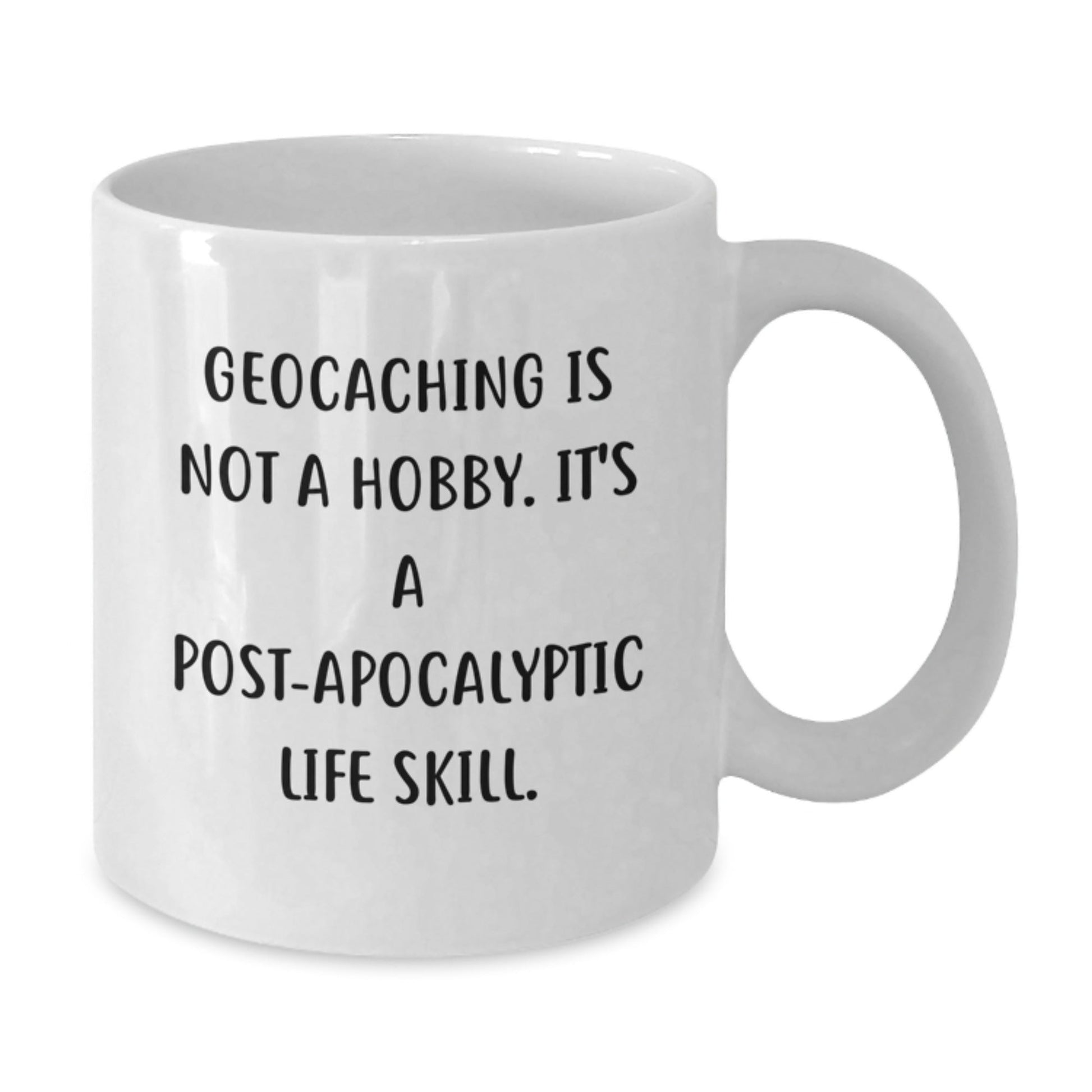Geocaching Gifts for Men, Funny White Coffee Mug for Graduation, 'Geocaching Is Not A Hobby. It's A Post - apocalyptic Life Skill.' - Gifts from Family, Friends, Coworkers - The Buy Boom