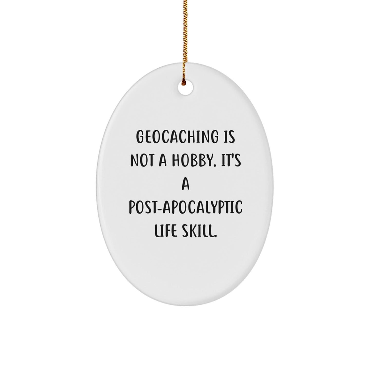Geocaching Gifts from Friends - 'Geocaching Is Not A Hobby' Oval Ornament for Christmas, Funny Geocaching Lover's Present - The Buy Boom