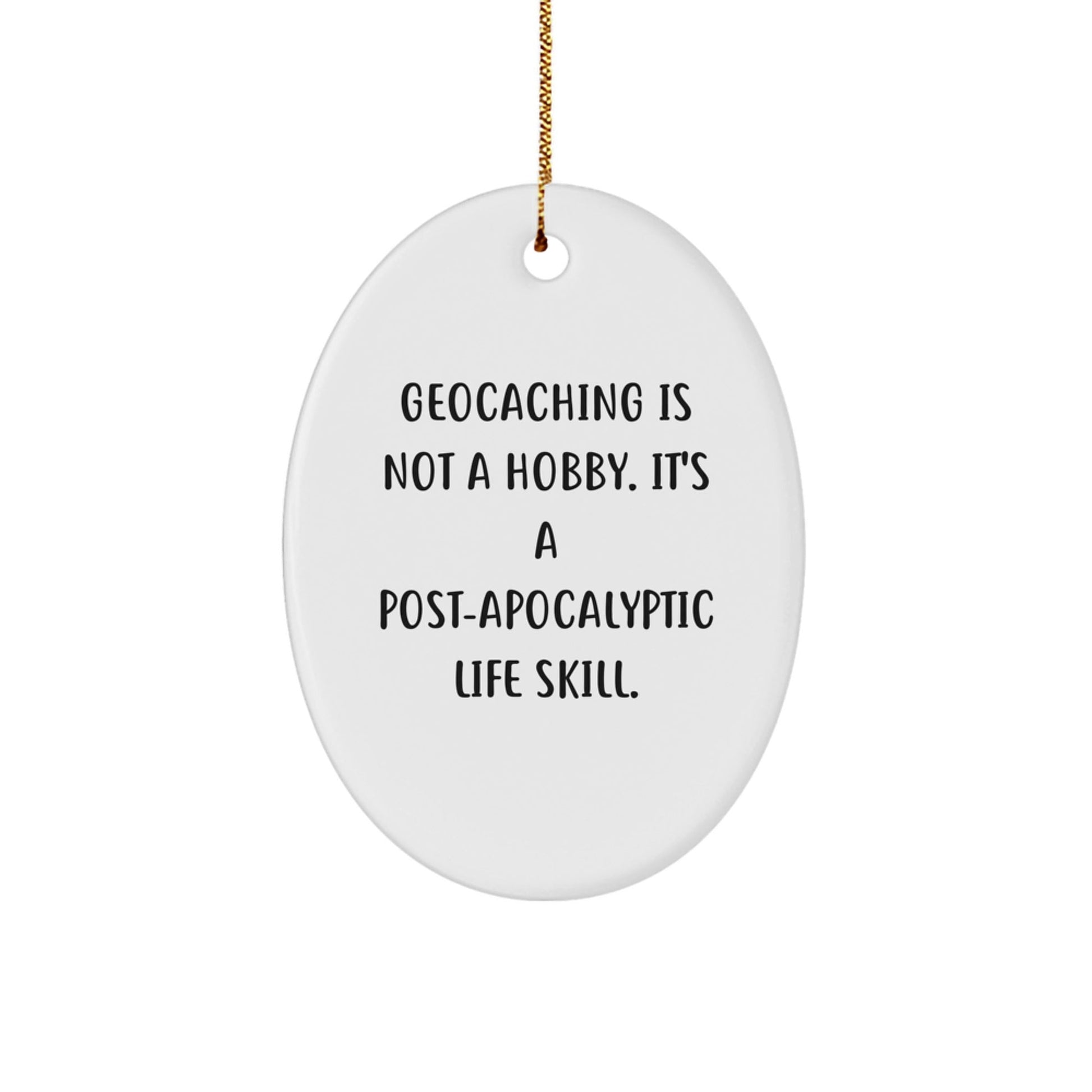 Geocaching Gifts from Friends - 'Geocaching Is Not A Hobby' Oval Ornament for Christmas, Funny Geocaching Lover's Present - The Buy Boom