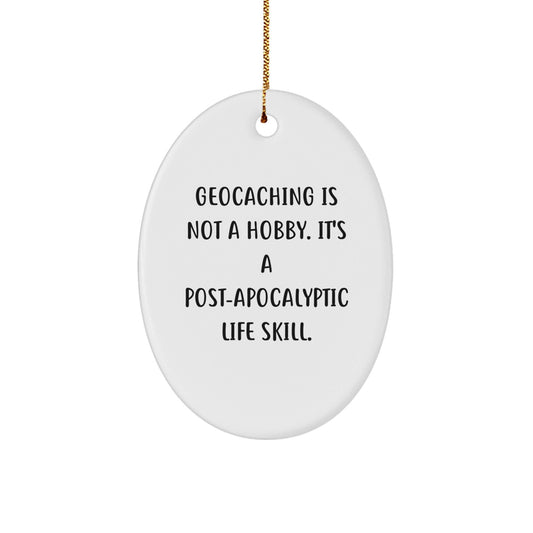 Geocaching Gifts from Friends - 'Geocaching Is Not A Hobby' Oval Ornament for Christmas, Funny Geocaching Lover's Present - The Buy Boom