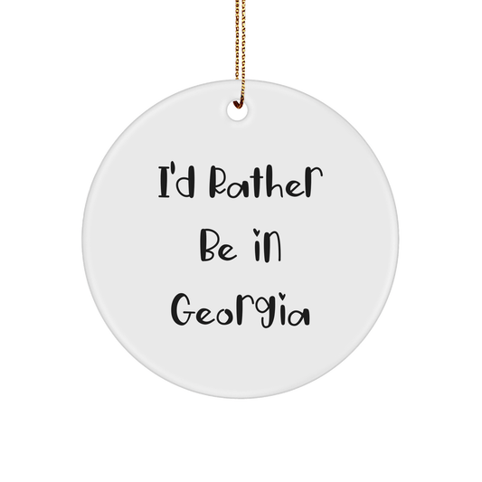 Georgia Circle Ornament, 'I'd Rather Be In Georgia' Funny Quote, Gifts from Friends for Georgia Lovers, Christmas Decor - The Buy Boom