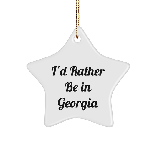 Georgia Star Ornament, I'd Rather Be In Georgia Funny Quote, White Color, Star Shaped, Gifts for Georgia, Gifts from Friends - The Buy Boom