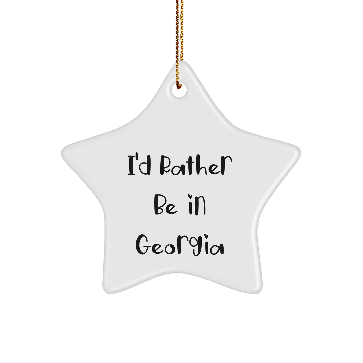Georgia Star Ornament Quotes Funny I'd Rather Be In Georgia Gifts for Family Friends - The Buy Boom