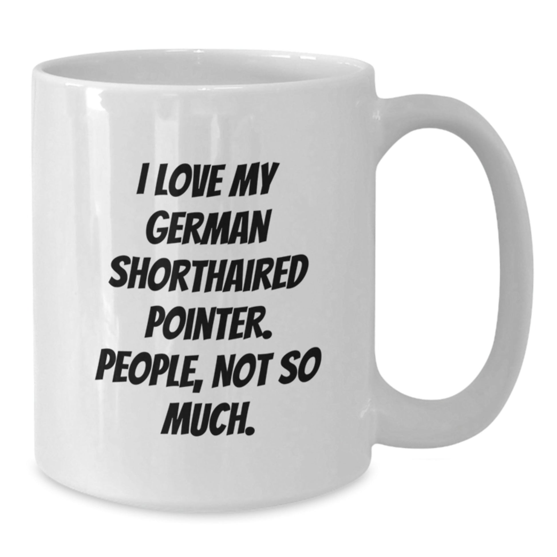 German Shorthaired Pointer Dog Gifts, Funny Quote Coffee Mugs from Friends, Gifts for German Shorthaired Pointer Dog Lovers, Birthday Unique Gifts - The Buy Boom