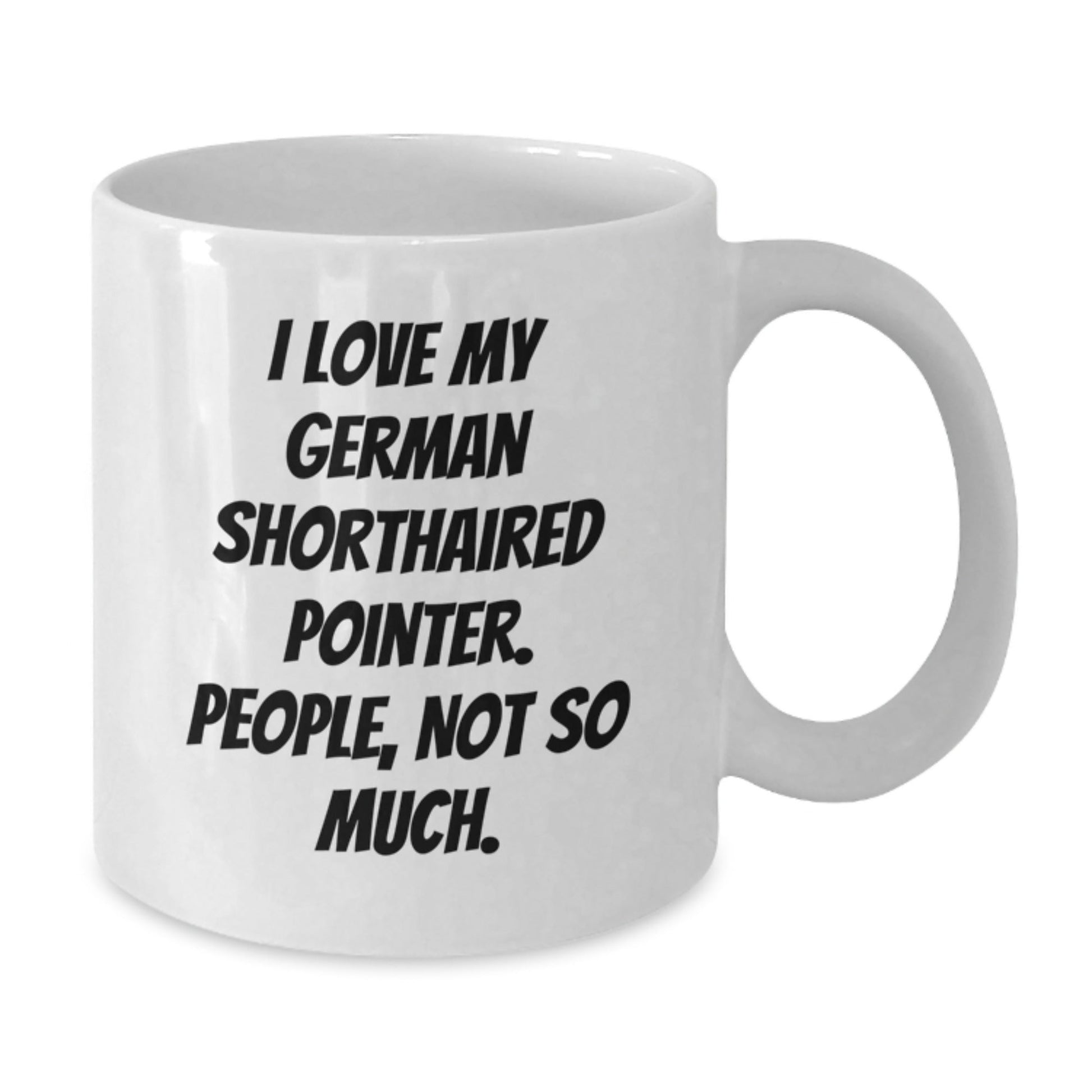German Shorthaired Pointer Dog Gifts, Funny Quote Coffee Mugs from Friends, Gifts for German Shorthaired Pointer Dog Lovers, Birthday Unique Gifts - The Buy Boom