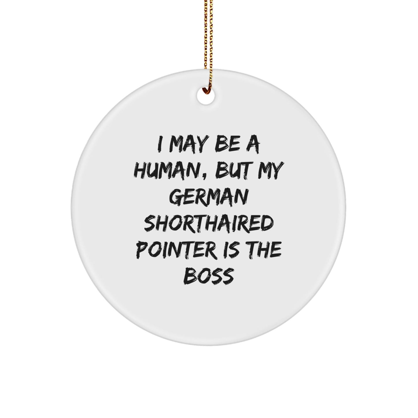 German Shorthaired Pointer Dog Gifts, Funny Quote Ornaments for Men or Women, Circle Ornament for Christmas, Gifts from Family, Gifts for German Shorthaired Pointer Dog Owners - The Buy Boom