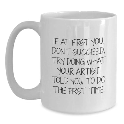 Gifts for Artist Friends Funny White Coffee Mugs from Men, White Artist Quote Christmas Unique Gifts - The Buy Boom