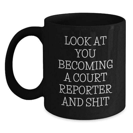 Gifts for Court Reporters, Funny 'Look At You Becoming A Court Reporter And Shit' Black Coffee Mugs from Friends, Family, Coworkers - Unique Christmas Memorable Presents - The Buy Boom