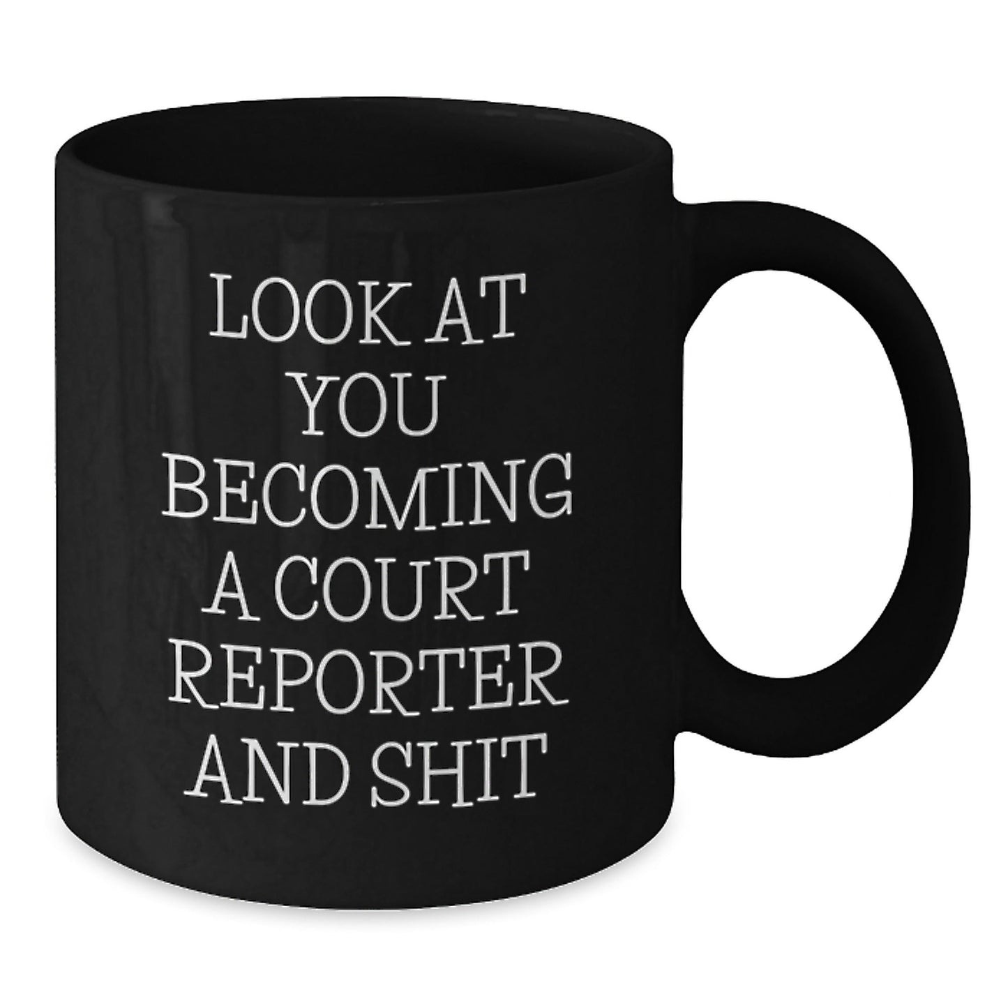 Gifts for Court Reporters, Funny 'Look At You Becoming A Court Reporter And Shit' Black Coffee Mugs from Friends, Family, Coworkers - Unique Christmas Memorable Presents - The Buy Boom