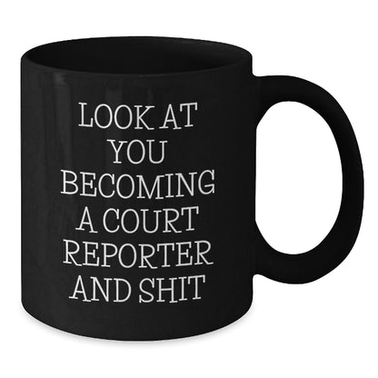 Gifts for Court Reporters, Funny 'Look At You Becoming A Court Reporter And Shit' Black Coffee Mugs from Friends, Family, Coworkers - Unique Christmas Memorable Presents - The Buy Boom