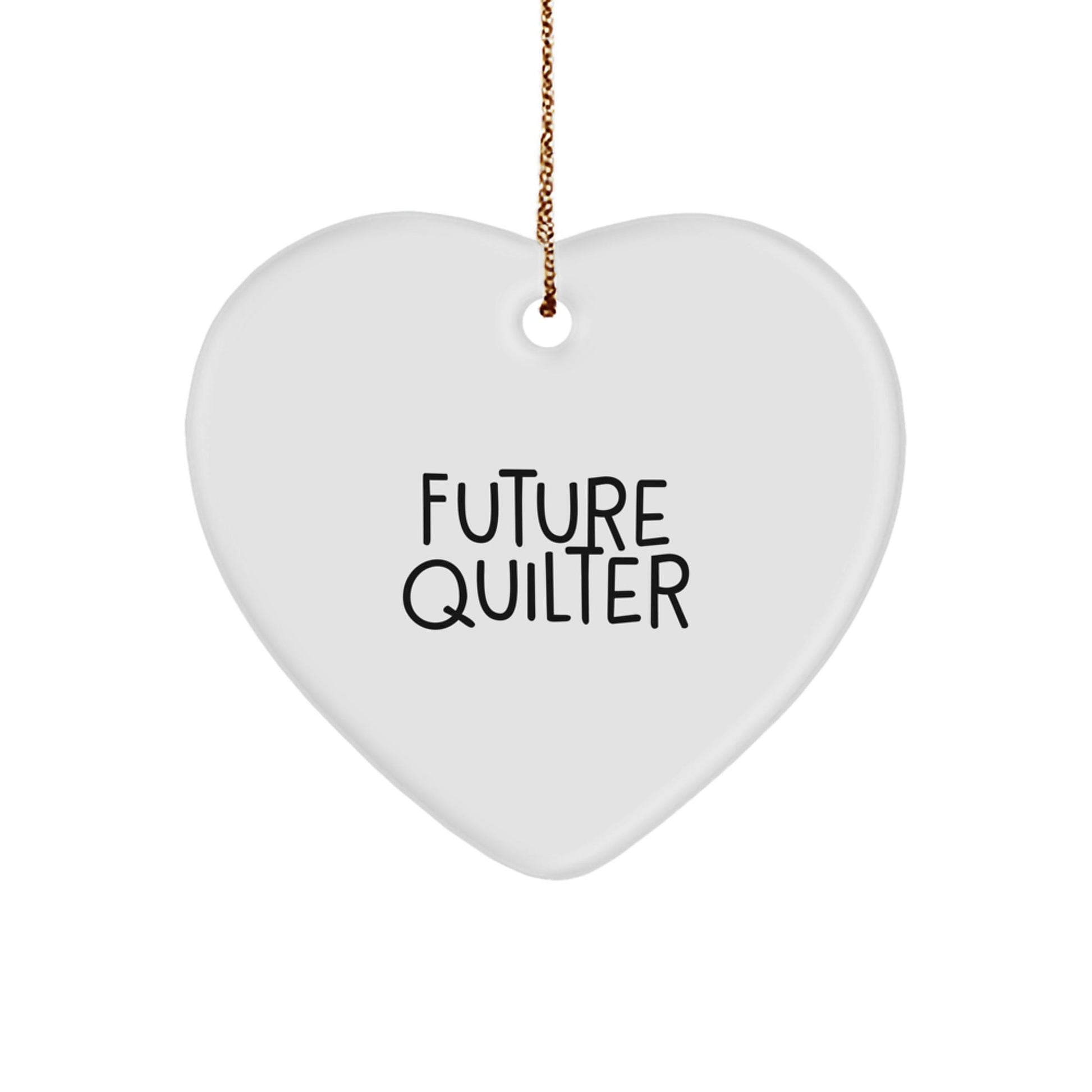 Gifts for Future Quilters, Heart Ornament Quote, Funny Quilter Gifts from Family, Christmas Unique Gifts for Quilter Friends - The Buy Boom