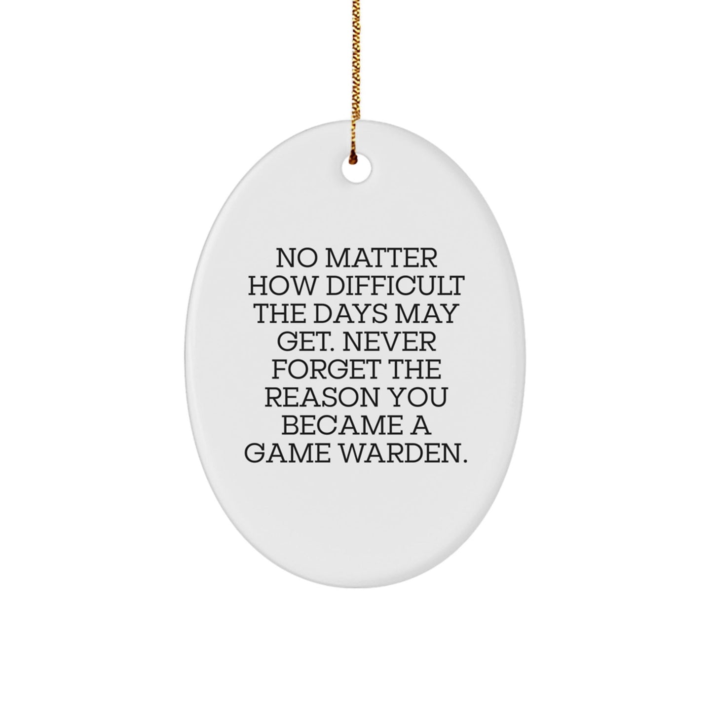 Gifts for Game Wardens, Inspirational Oval Ornament for Game Wardens, Funny Motivational Quote - Christmas Unique Gifts from Family to Game Warden - The Buy Boom