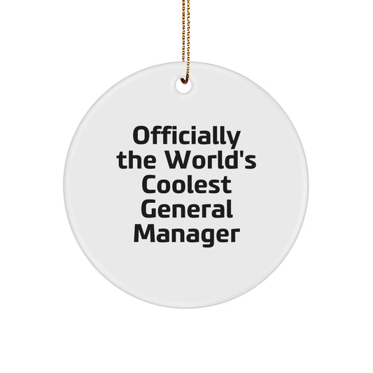 Gifts for General Managers, 'Officially The World's Coolest General Manager' Circle Ornament, White - The Buy Boom