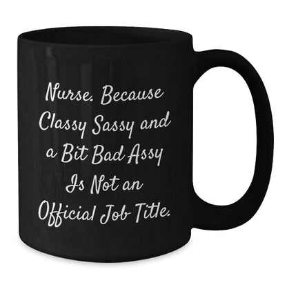 Gifts for Nurses, Funny Nurse Quote Black Coffee Mug, Gifts from Men for Christmas Unique - The Buy Boom