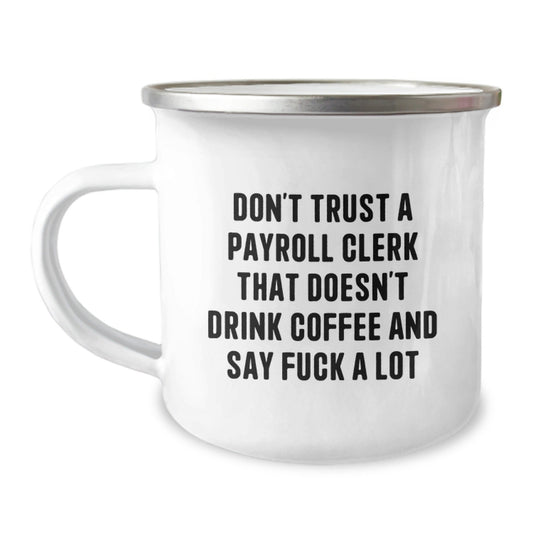Gifts for Payroll Clerks, Funny Payroll Clerk Mugs, Camping Mugs for Christmas - The Buy Boom