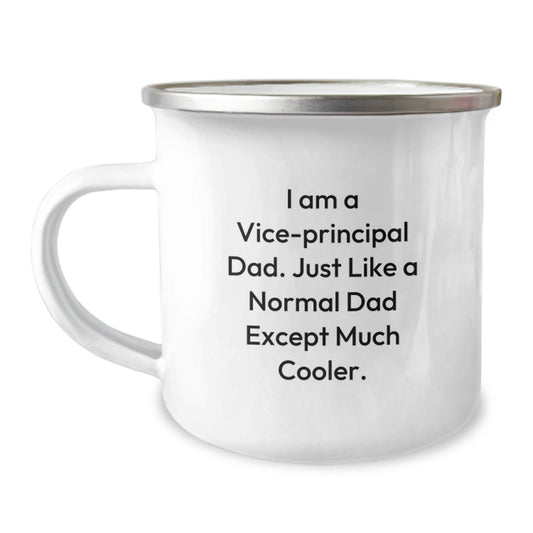Gifts for Vice - principal Men from Family - Funny Camping Mug I Am A Vice - principal Dad Like A Normal Dad Except Much Cooler Christmas Unique Gifts - The Buy Boom