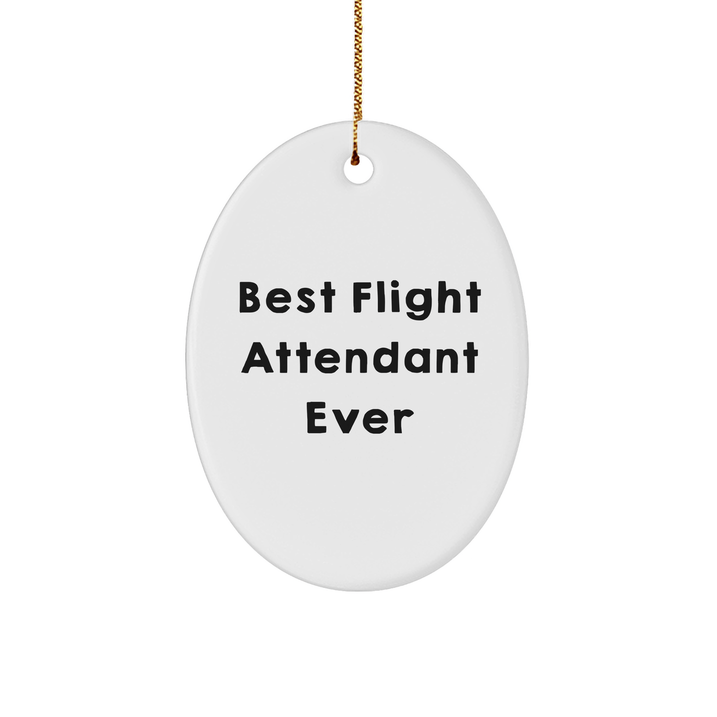 Gifts from Coworkers, Family, or Friends - Best Flight Attendant Ever Oval Ornament, Funny Quote, Christmas Unique Gift - The Buy Boom