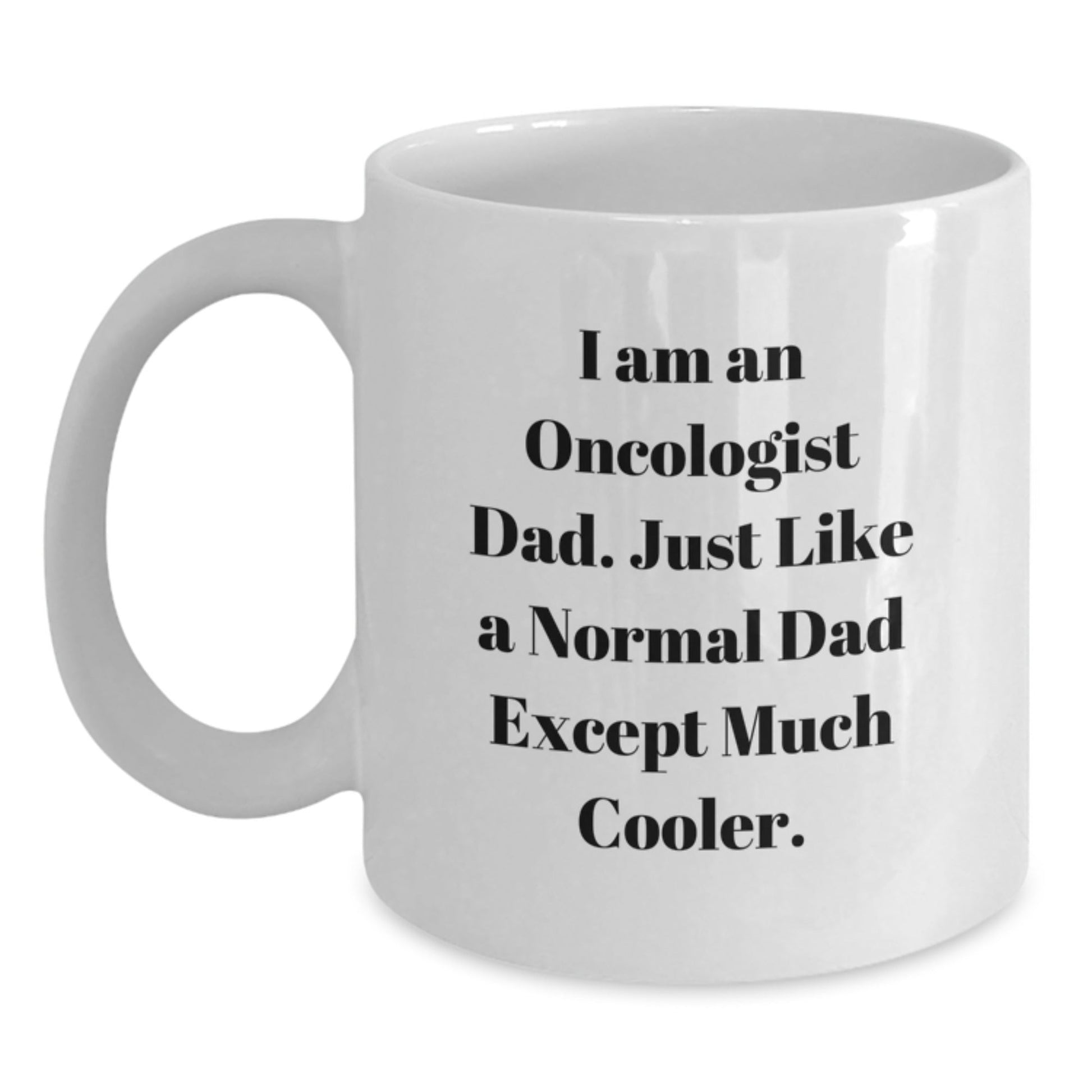 Gifts from Dad to Oncologist Men, Funny Quote White Coffee Mug, Christmas Unique Presents - The Buy Boom