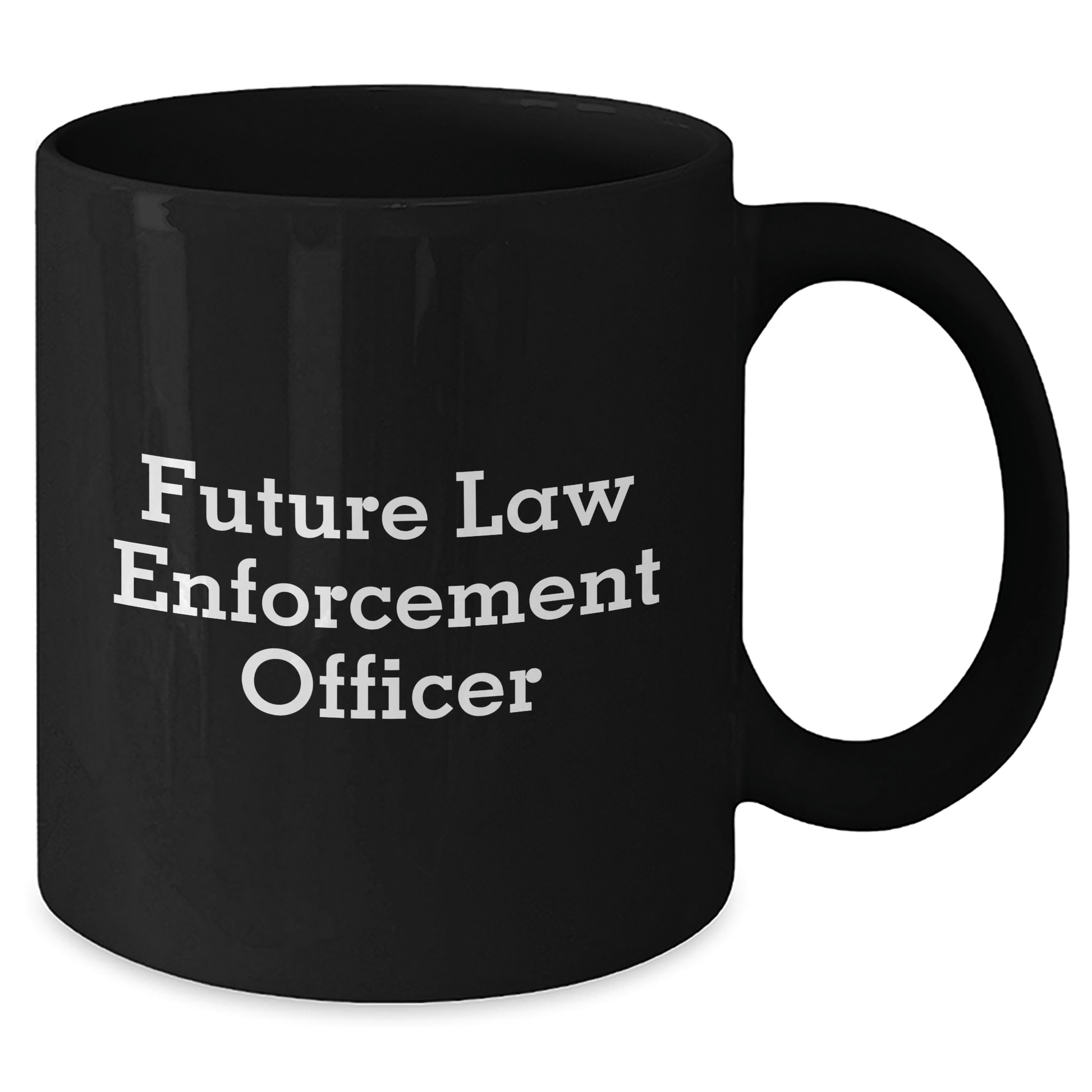 Gifts from Family and Friends for Law Enforcement Officer, Funny Quote, Black Ceramic Coffee Mug, Graduation Unique Gifts - The Buy Boom