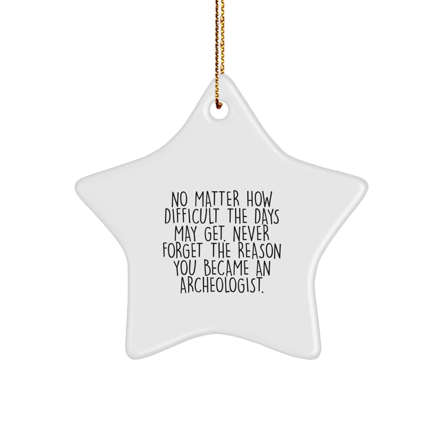 Gifts from Family - Archeologist Star Ornament, Inspirational Quote, Funny Archeologist Gifts for Christmas Unique - The Buy Boom