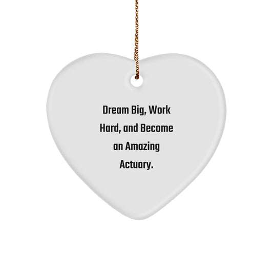Gifts from Family for Actuary Friends - Actuary Heart Ornament with Dream Big Quote, White Color, Christmas Unique Gifts - The Buy Boom