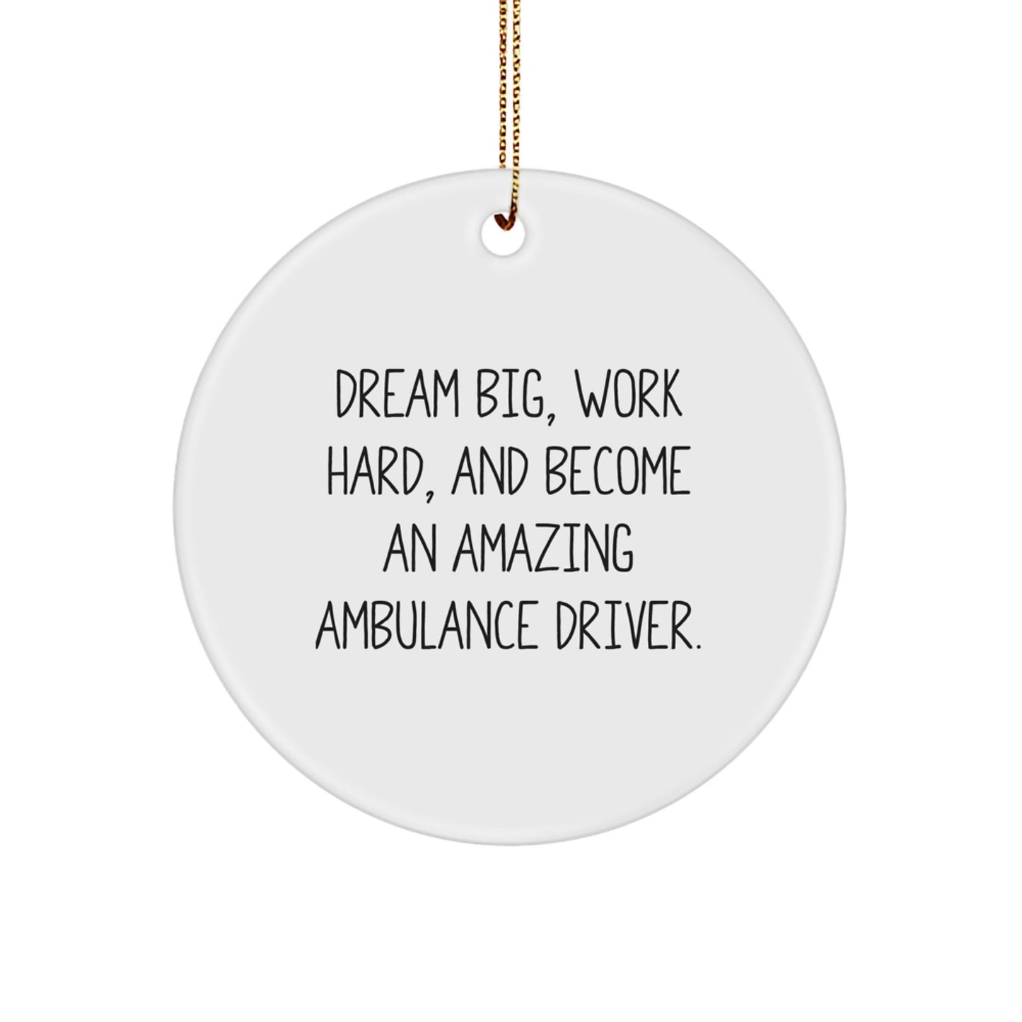 Gifts from Family for Ambulance Driver, Funny Ambulance Driver Quote Circle Ornament, Christmas Unique Gifts - The Buy Boom