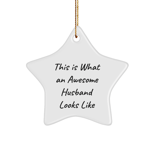 Gifts from Family for Awesome Husband Star Ornament, This Is What An Awesome Husband Looks Like, Funny Christmas Decoration, Husband Gifts, Star Shaped Ornament - The Buy Boom
