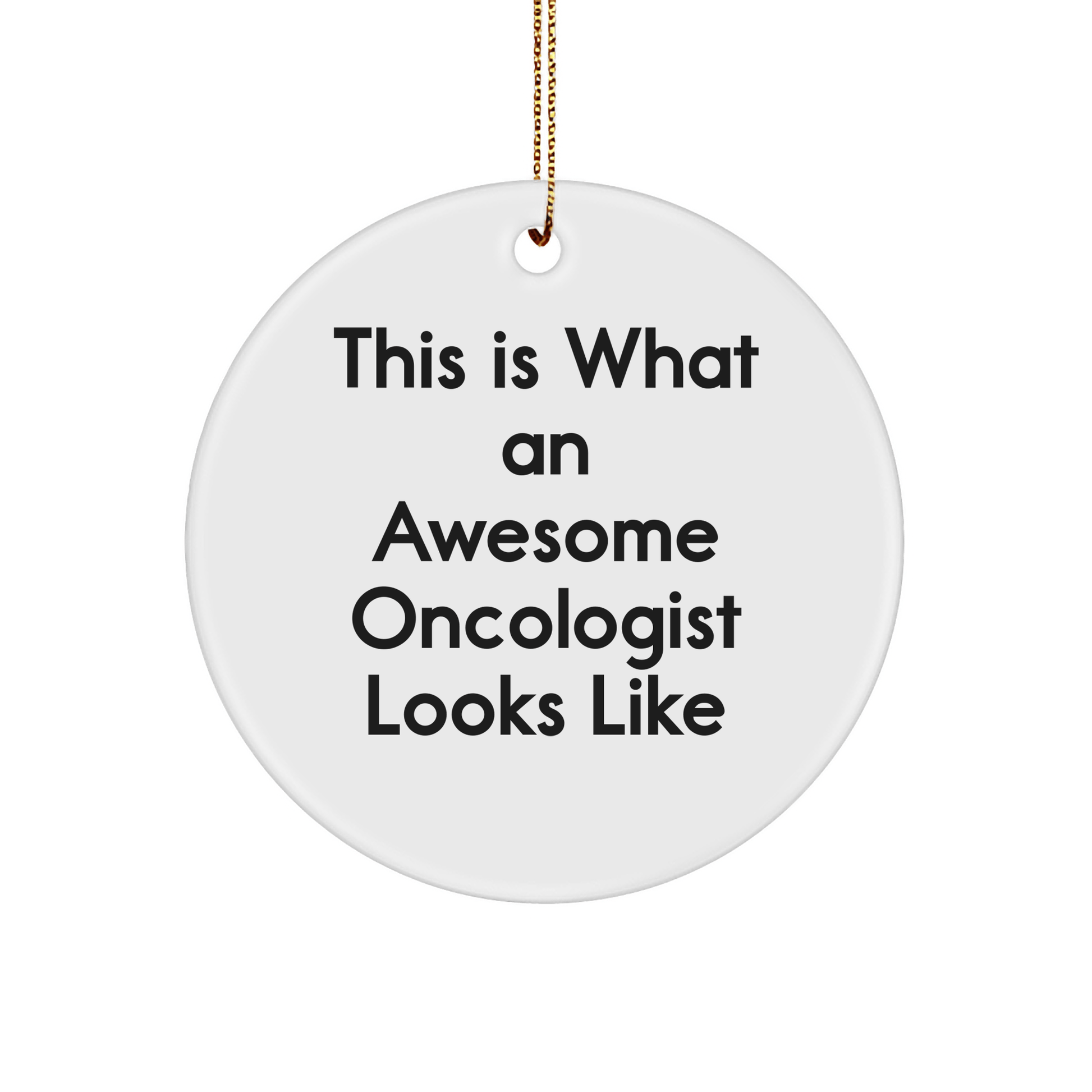 Gifts from Family for Awesome Oncologist Circle Ornament - This Is What An Awesome Oncologist Looks Like - Christmas Unique Gift - The Buy Boom
