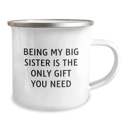 Gifts from Family for Big Sister, Big Sister Camping Mug, Funny Quote - Being My Big Sister Is The Only Gift You Need, Perfect for Big Sister's Christmas Unique Gifts - The Buy Boom