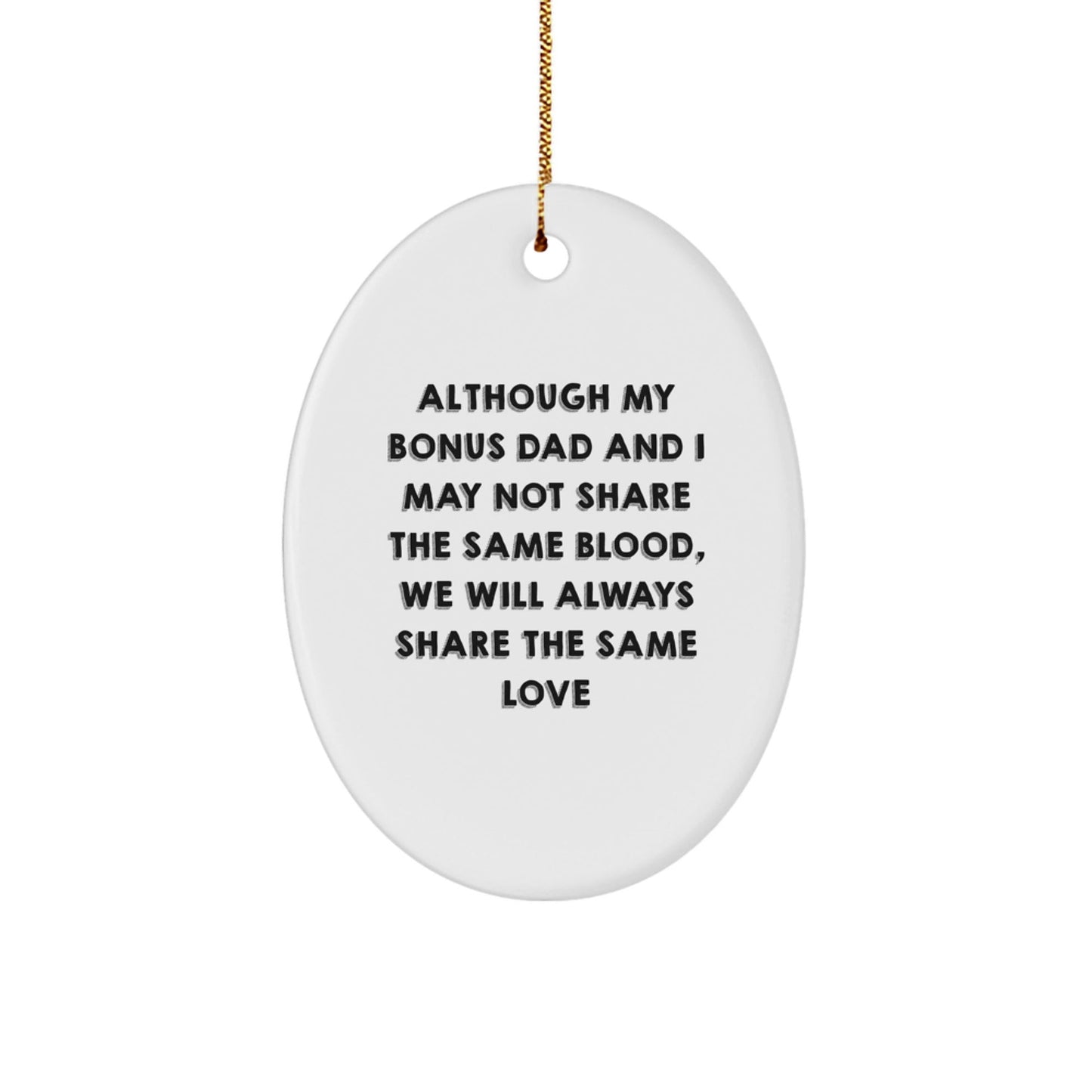 Gifts from Family for Bonus Dad, Oval Ornament with Inspiring Quote, Unique Christmas Memorable Presents for Men, Dads, and Bonus Dads - The Buy Boom