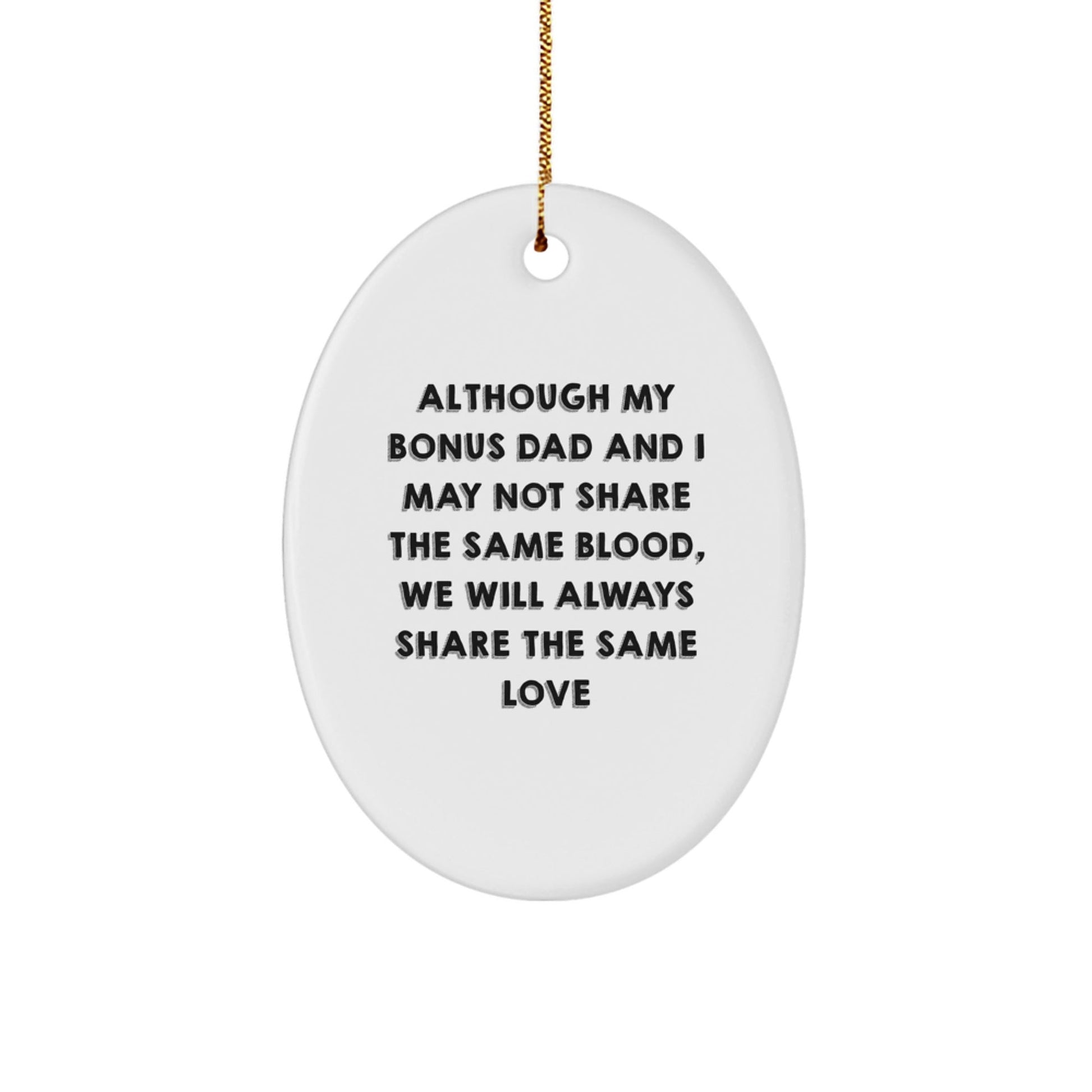 Gifts from Family for Bonus Dad, Oval Ornament with Inspiring Quote, Unique Christmas Memorable Presents for Men, Dads, and Bonus Dads - The Buy Boom