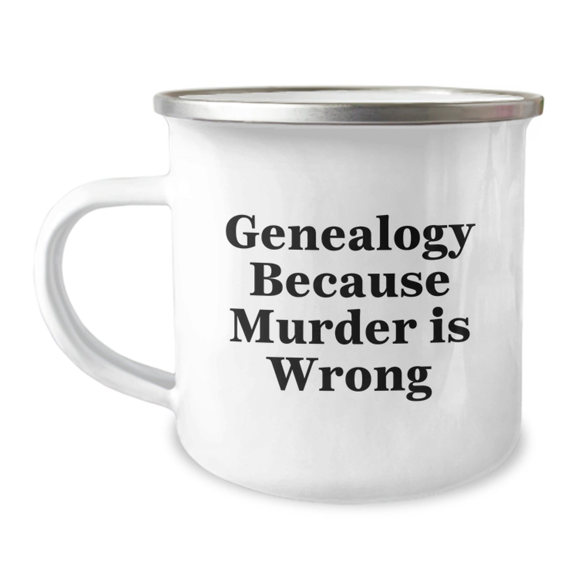 Gifts from Family for Genealogy Enthusiasts, Funny Camping Mug for Graduation, Genealogy Because Murder Is Wrong Quote, 12 oz Stainless Steel with Enamel Finish - The Buy Boom