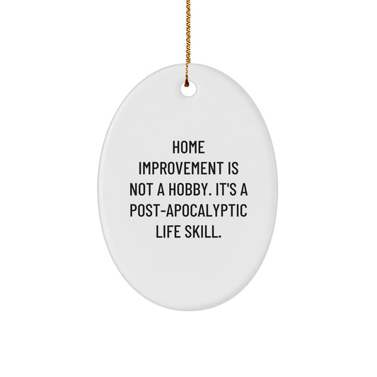 Gifts from Family for Home Improvement Enthusiasts - Oval Ornament, Funny Quote, Christmas Unique Decorations, Home Improvement Gifts for Men, Women, Friends, Coworkers, Family - The Buy Boom