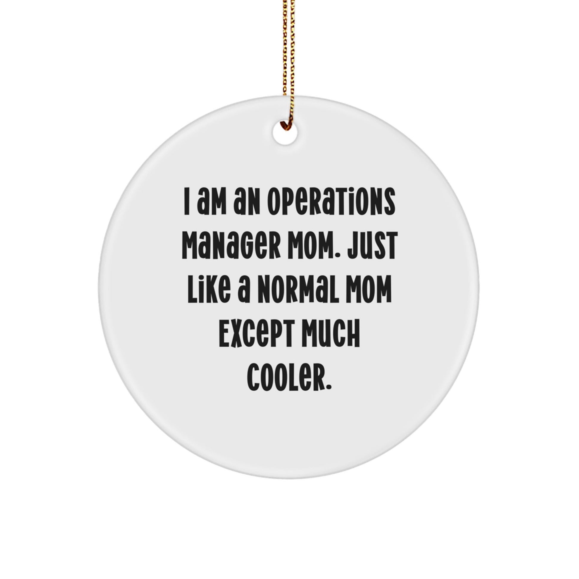 Gifts from Family for Operations Manager Mom - I Am An Operations Manager Mom Gifts, Funny Circle Ornament for Christmas Unique Gifts, Operations Manager Office Decor - The Buy Boom