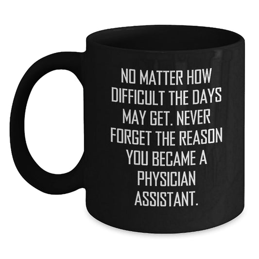 Gifts from Family for Physician Assistant Friends - Inspirational Black Coffee Mugs for Christmas Unique Gifts - The Buy Boom