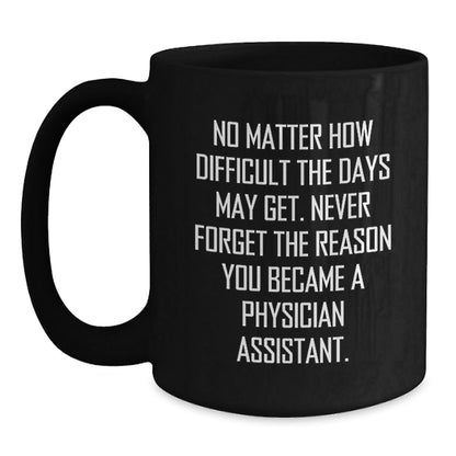 Gifts from Family for Physician Assistant Friends - Inspirational Black Coffee Mugs for Christmas Unique Gifts - The Buy Boom
