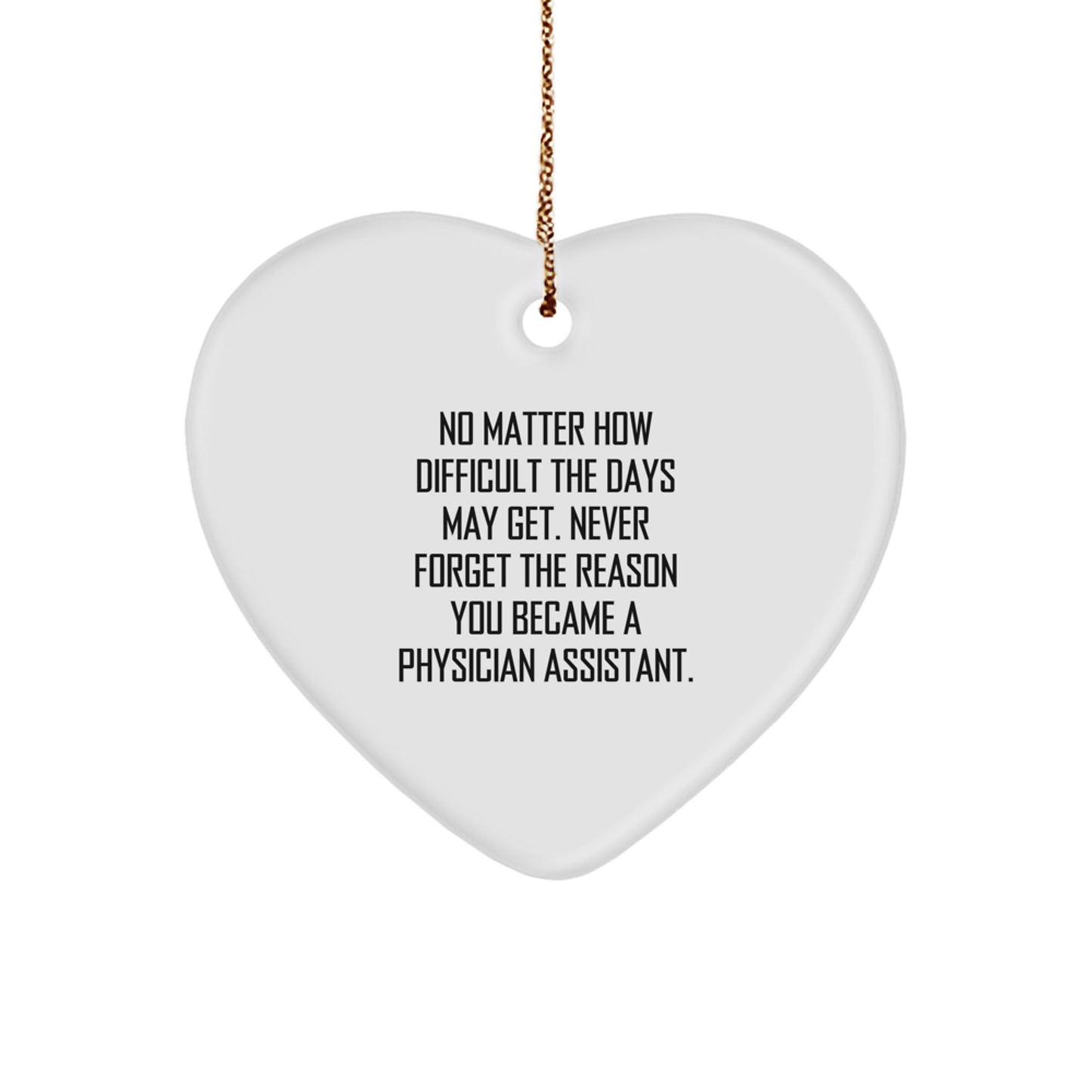 Gifts from Family for Physician Assistant - Inspirational Heart Ornament for Christmas Unique Gifts - Never Forget The Reason - The Buy Boom