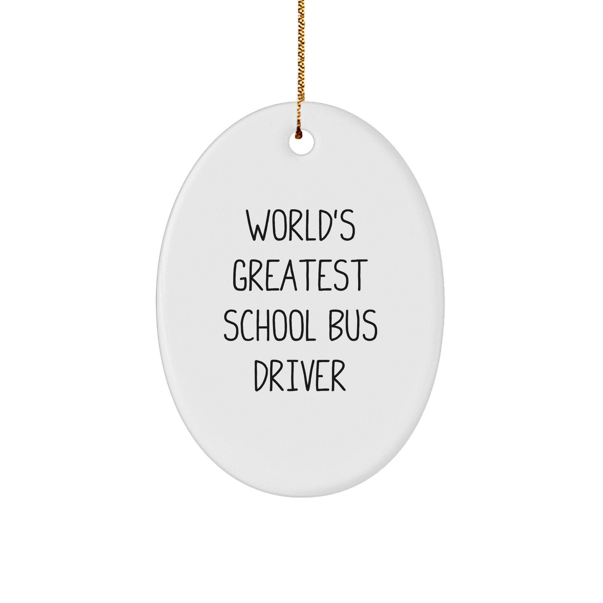 Gifts from Family for School Bus Driver - 'World's Greatest' Oval Ornament, Funny Quote, Christmas - The Buy Boom