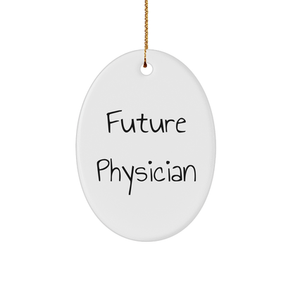Gifts from Family, Inspirational Quote for Future Physicians, Christmas Ornament Oval Shape - The Buy Boom